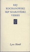 Rej, Mikolaj; Kochanowski, Rej; Sep Szarzynski, Mikolaj : versei
