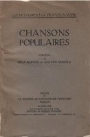 Bartók, Béla – Kodály, Zoltán : Les Hongrois de Transylvanie - Chansons Populaires 