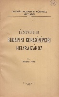 Belitzky János : Észrevételek Budapest koraközépkori helyrajzához