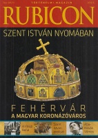 Rubicon 2013/6 - Szent István nyomában / Fehérvár - A magyar koronázóváros