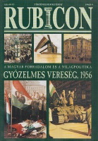 Rubicon 1996/8-9 - Győzelmes vereség, 1956. A magyar forradalom és a világpolitika.