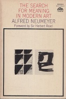 Neumeyer, Alfred : The Search For Meaning In Modern Art