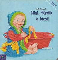 Worrell, Linda : Nini, fürdik a kicsi! (Csecsemőknek)