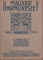 Magyar Iparművészet. 1908. october 7., XI. év.