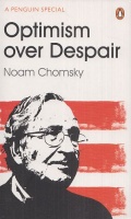 Chomsky, Noam - C.J. Polychroniou : Optimism over Despair - On Capitalism, Empire and Social Change