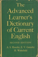 Hornby, A.S. - Gatenby, E.V.-  Wakefield, H. : The Advanced Learner's Dictionary of Current English