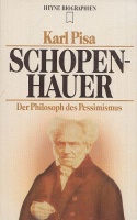 Pisa, Karl : Schopenhauer - Der Philosoph des Pessimismus