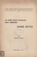 Lutter Tibor : Az újabb angol irodalom nagy kérdőjele: James Joyce