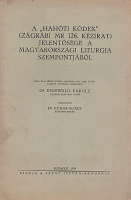 Kniewald Károly : A Hahóti kódex (zágrábi MR 126. kézirat) jelentősége a magyarországi liturgia szempontjából