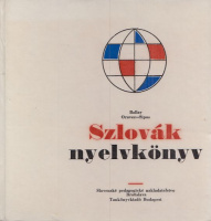 Ballay, Jozef - Ján Oravec - Stefan Sipos : Szlovák nyelvkönyv