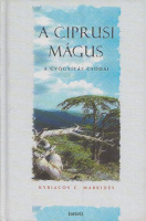 Markides, Kyriacos C. : A ciprusi mágus 