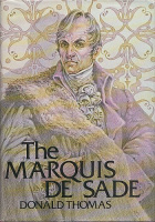 Thomas, Donald Serrell : The Marquis de Sade