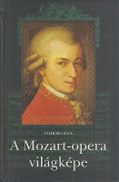 Fodor Géza : A Mozart-opera világképe