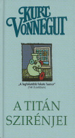 Vonnegut, Kurt : A titán szirénjei