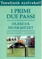 Bulinszky Marianna - Salacz Ágnes  : Olasz I/A munkafüzet - I primi due passi