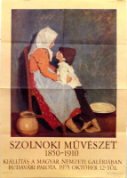 Szolnoki művészet 1850-1910 - Kiállítás a Nemzeti Galériában. Budavári palota, 1975.