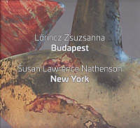 Lőrincz Zsuzsanna - Ébli Gábor (szerk.)  : Lőrincz Zsuzsanna - Budapest / Susan Lawrence Nathenson - New York