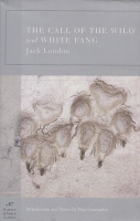 London, Jack : The Call of the Wild and White Fang