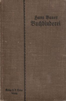 Bauer, Hans : Lehrbuch der Buchbinderei
