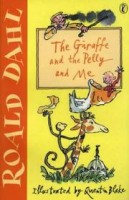 Dahl, Roald : The Giraffe and the Pelly and Me
