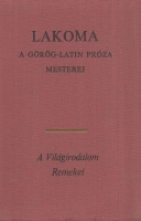 Simon Róbert (szerk.) : Lakoma - A görög-latin próza mesterei