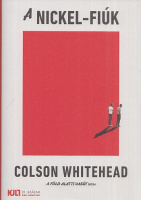 Whitehead, Colson : A Nickel-fiúk