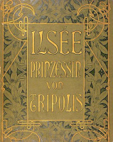 FLERS, Robert de : Ilsée. Prinzessin von Tripolis. Deutsch von Regine Adler. Lithographien von A. MUCHA.