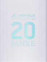 Wipplinger, Hans-Peter (Hrsg.) : 20 Jahre Leopold Museum 2001-2021