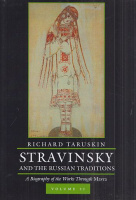 Taruskin, Richard : Stravinsky and the Russian Traditions - A Biography of the Works Through Mavra. Volume 2.