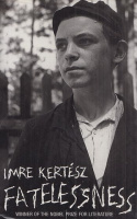 Kertész Imre : Fatelessness