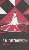 Dosztojevszkij, F. M. : A játékos