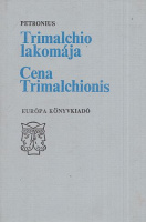 Petronius : Trimalchio lakomája / Cena Trimalchionis