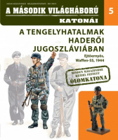 Thomas, N. - Mikulan, K. : A második világháború katonái 5. - A tengelyhatalmak haderői Jugoszláviában