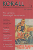 Korall - Társadalomtörténeti folyóirat 11-12. 2003. szeptember - Női karrierek: lehetőségek és elvárások