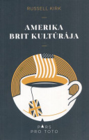 Kirk, Russell : Amerika brit kultúrája