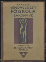 Ferenczy József (szerk.) : Az O.M.Kir. Képzőművészeti Főiskola évkönyve 1936-37