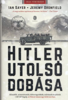 Dronfield, Jeremy - Sayer, Ian : Hitler utolsó dobása