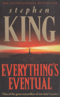 King, Stephen : Everything's Eventual - 14 Dark Tales