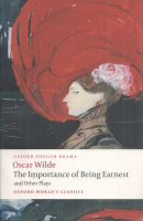 Wilde, Oscar : The Importance of Being Earnest and Other Plays