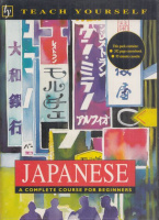 Ballhatchet, H. J. - S. K. Kaiser : Japanese - A Complete Course for Beginners (Teach Yourself)