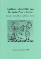 Jaritz, Gerhard - Michael Richter (Ed.) : Oral History of the Middle Ages - The Spoken Word in Context