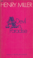 Miller, Henry : A Devil in Paradise