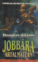 Adams, Douglas : Jobbára ártalmatlan