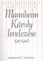 Gábor Éva (szerk.) : Mannheim Károly levelezése 1911-1946