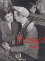 Gautrand, Jean-Claude : Brassaï - Paris 1899-1984