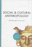 Monaghan, John - Peter Just : Social & Cultural Anthropology