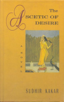 Kakar, Sudhir : The Ascetic of Desire