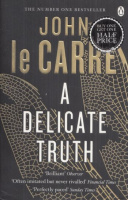 Le Carré, John : A Delicate Truth