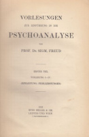 Freud, Sigmund : Vorlesungen zur Einführung in die Psychoanalyse (I-III.)