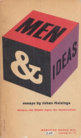 Huizinga, Johan : Men and Ideas - History, the Middle Ages, the Renaissance
